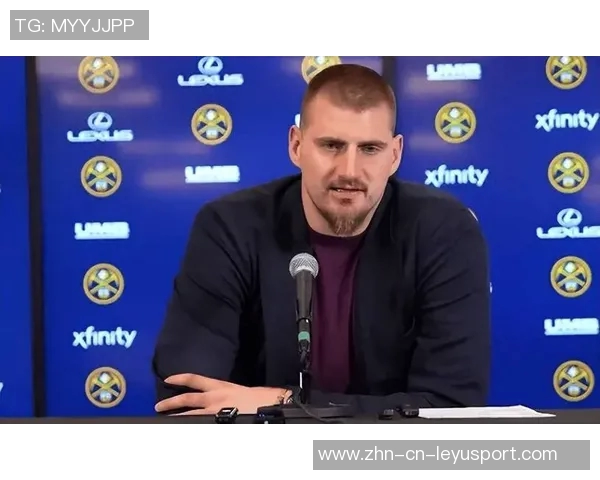 阿德尔曼盛赞约基奇全场16助展现独特空间把握能力令人惊叹